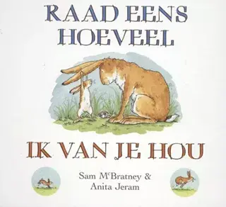 Raad eens hoeveel ik van je hou – Luxe kartonboek – 2+